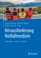 Herausforderung Notfallmedizin: Innovation - Vision - Zukunft 3662566265 Book Cover