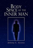 Body Space of the Inner Man 1462880207 Book Cover