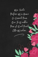 Ma Tante Préférée M'a Donné Ce Carnet Pour Que Je N'oublie Pas À Quel Point Elle M'adore.: envoyez-le comme cadeau à la personne qui vous vient à l'esprit, il/elle va l'adorer! 1653335548 Book Cover