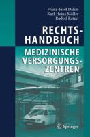 Rechtshandbuch Medizinische Versorgungszentren: Gründung, Gestaltung, Arbeitsteilung Und Kooperation (German Edition) 354022078X Book Cover