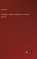 Powhatan; A Metrical Romance, in Seven Cantos 3368905007 Book Cover