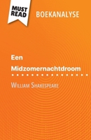 Een Midzomernachtdroom van William Shakespeare (Boekanalyse): Volledige analyse en gedetailleerde samenvatting van het werk (Dutch Edition) 2808610351 Book Cover