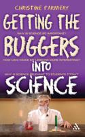 Getting the Buggers into Science  (Getting the Buggers) 0826473970 Book Cover