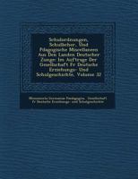 Schulordnungen, Schulb Cher, Und P Dagogische Miscellaneen Aus Den Landen Deutscher Zunge: Im Auftrage Der Gesellschaft Fur Deutsche Erziehungs- Und S 1249537398 Book Cover