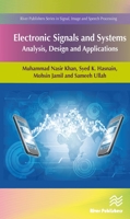 Electronic Signals and Systems: Analysis, Design and Applications (River Publishers Series in Signal, Image and Speech Processing) 8770221707 Book Cover