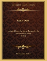 Runic Odes: Imitated from the Norse Tongue in the Manner of Mr. Gray (Classic Reprint) 1378247930 Book Cover