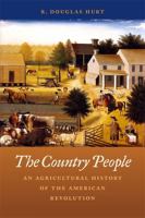 The Country People: An Agricultural History of the American Revolution 0820377198 Book Cover