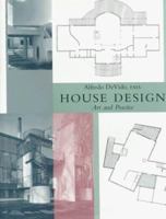 House Design: Art and Practice 047152980X Book Cover