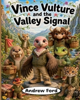 Vince Vulture and the Valley Signal (Little by Little) 1972034251 Book Cover
