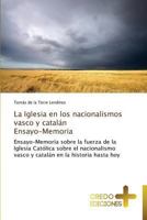 La Iglesia en los nacionalismos vasco y catalán Ensayo-Memoria 3639521307 Book Cover