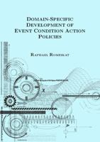 Domain-Specific Development of Event Condition Action Policies 3832537619 Book Cover