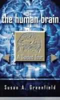 The Human Brain: A Guided Tour (Science Masters Series) 0465007252 Book Cover