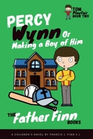 Percy Wynn: Or Making a Boy of Him 0895556715 Book Cover