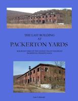 The Last Building at Packerton Yards 1530629462 Book Cover