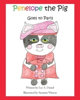 Penelope the Pig Goes to Paris 1545344698 Book Cover