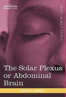 The Solar Plexus Or Abdominal Brain 1986555062 Book Cover