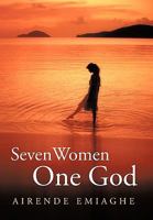 Seven Women, One God 1452024243 Book Cover