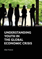 Understanding Youth in the Global Economic Crisis 1447315766 Book Cover