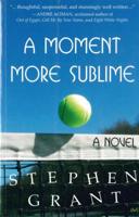 A Moment More Sublime: A Novel 1935830198 Book Cover
