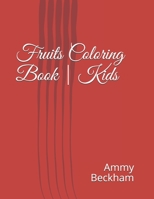 Fruits Coloring Book - Kids B08KK3F58B Book Cover