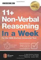 11+ Non-Verbal Reasoning in a Week For the CEM (Durham University) Test: In-depth Revision & Sample Practice Questions for 11+ Non-Verbal Reasoning - Achieve 100%. 191237031X Book Cover