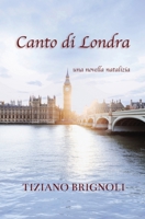 Canto di Londra (Italian Edition) B08J1XBK5D Book Cover