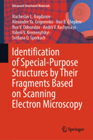 Identification of Special-Purpose Structures by their Fragments Based on Scanning Electron Microscopy (Advanced Structured Materials, 233) 303188826X Book Cover