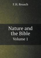 Nature and the Bible Volume 1 1342375963 Book Cover