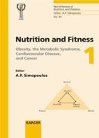 Nutrition And Fitness, Obesity, the Metabolic Syndrome, Cardiovascular Disease, And Cancer: 5th International Conference on Nutrition And Fitness, Athens, ... (World Review of Nutrition and Dietetics) 3805579446 Book Cover