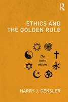 Ethics and the Golden Rule 0415806879 Book Cover