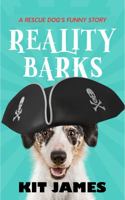 Reality Barks: A Rescue Dog's Funny Story (Mutt to Megastar) 0648331814 Book Cover