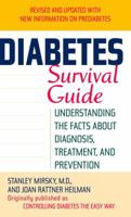 Diabetes Survival Guide: Understanding the Facts About Diagnosis, Treatment, and Prevention 0345491262 Book Cover