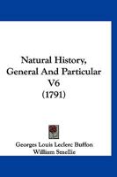 Natural History, General And Particular V6 1120651794 Book Cover