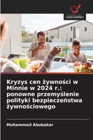 Kryzys cen żywności w Minnie w 2024 r.: ponowne przemyślenie polityki bezpieczeństwa żywnościowego 6209098592 Book Cover