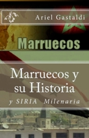 Marruecos y su Historia: Siria Milinaria 1508967407 Book Cover