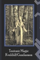 The Teutonic Way: Magic 1959350099 Book Cover