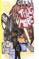 Thug No More: A Manual for Changing the Game B0GWQJYDQG Book Cover