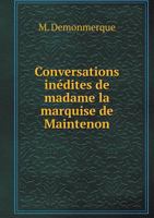 Conversations Inedites de Madame La Marquise de Maintenon 5519001162 Book Cover