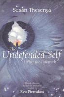 The Undefended Self: Living the Pathwork of Spiritual Wholeness (Pathwork) 0961477741 Book Cover