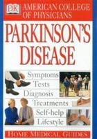 American College of Physicians Home Medical Guide: Parkinson's Disease 0789441691 Book Cover