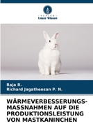 WÄRMEVERBESSERUNGS-MASSNAHMEN AUF DIE PRODUKTIONSLEISTUNG VON MASTKANINCHEN 6205719231 Book Cover