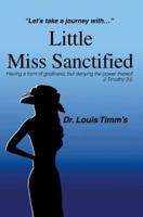 Little Miss Sanctified: Lets take a journey with... 059537672X Book Cover