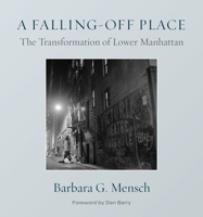 Lower Manhattan: A Falling Off Place 1531504396 Book Cover