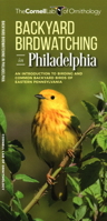 Backyard Birdwatching in Philadelphia: An Introduction to Birding and Common Backyard Birds of Eastern Pennsylvania 1620053616 Book Cover