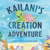 Kailani's Creation Adventure B0D76FWKGJ Book Cover