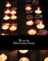 We are the Delta Gamma Family 1540895068 Book Cover