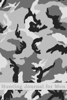 Hunting Journal for Men: Easy to fill in Hunting Expeditions with prompts for Date, Time, Weather, Season, Species, Location, Terrain, Notes and More 1702007596 Book Cover