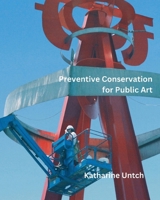 Preventive Conservation for Public Art B0DSGGTYB9 Book Cover