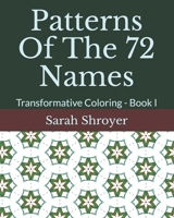 Patterns Of The 72 Names: Transformative Coloring - Book I B08924DGVV Book Cover