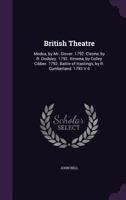 British Theatre: Medea, by Mr. Glover. 1792. Cleone, by R. Dodsley. 1792. Ximena, by Colley Cibber. 1792. Battle of Hastings, by R. Cumberland. 1793.V.6 1357396325 Book Cover